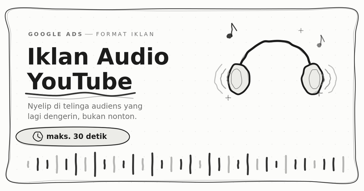 Ada yang sudah coba YouTube audio ads?